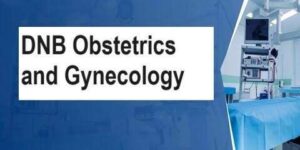 DNB Obstetrics and Gynecology