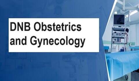 DNB Obstetrics and Gynecology