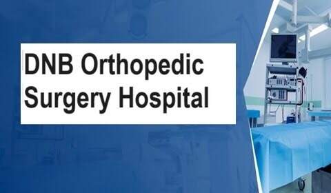 DNB Orthopedic Surgery Hospital