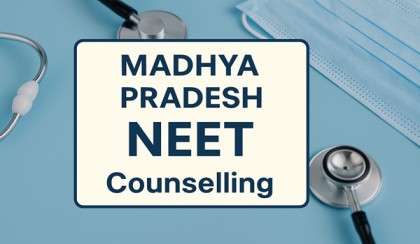 Madhya Pradesh NEET Counselling 2026- Colleges,fees,Cutoff & Admission Process