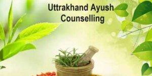 uttarakhand ayush counselling