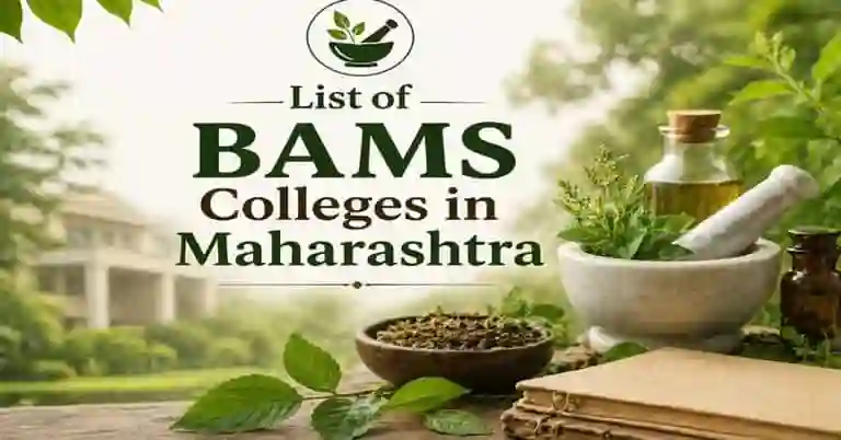 List of BAMS Colleges In Maharastra with fees & Cutoff