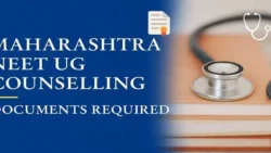 Maharashtra NEET UG Counselling Documents Required