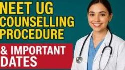 NEET UG 2025 Counselling Procedure & Importants Dates