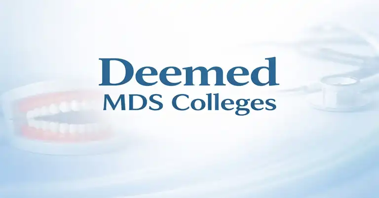 Deemed MDS Colleges in India – Fees, Cutoff & Admission Process