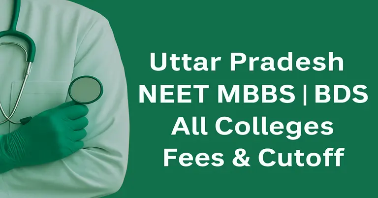 Uttar Pradesh NEET UG Counselling 2026- Colleges,Fees, Cutoff & Admission Process