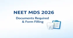 NEET MDS 2026 Application Form , Documents Required & Eligibility neet mds